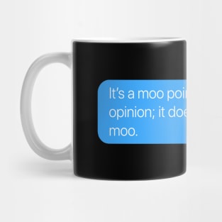 Moo Point Mug